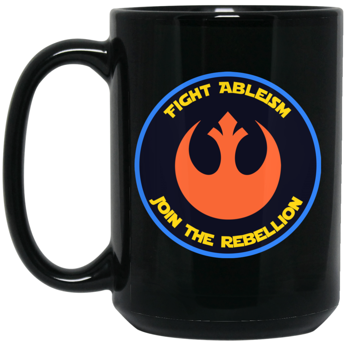 Fight Ableism Join The Rebellion Mug Fight Ableism Join The Rebellion Mug