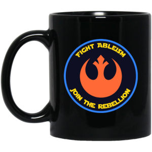 Fight Ableism Join The Rebellion Mug 3