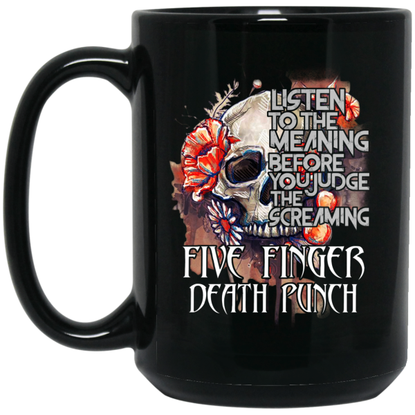 Five Finger Death Punch Listen To The Meaning Before You Judge The Screaming Mug