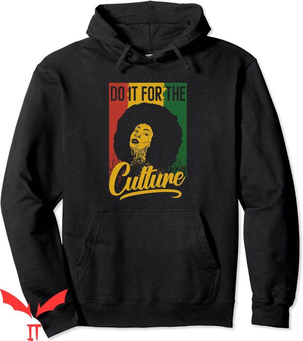 For The Culture Hoodie Do It African American History