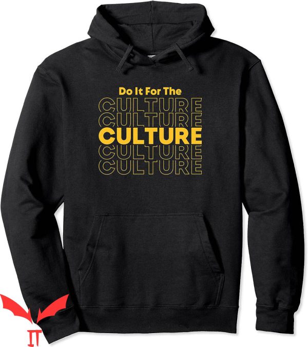 For The Culture Hoodie Do It African American Pride History
