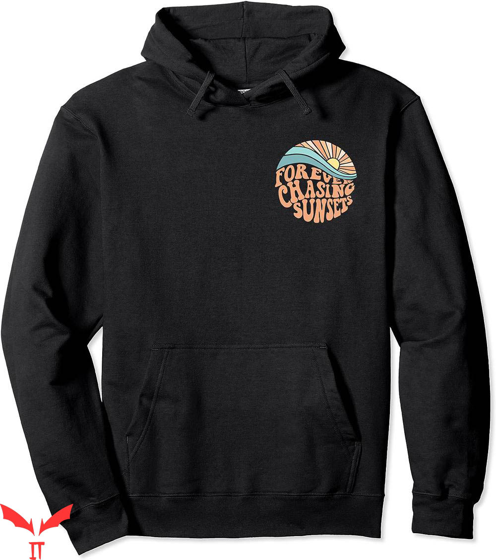 Forever Chasing Sunsets Hoodie Positive Hoodie Forever Chasing Sunsets Hoodie Positive Hoodie