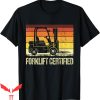 Forklift Certified T-Shirt Retro Operator Driver Meme