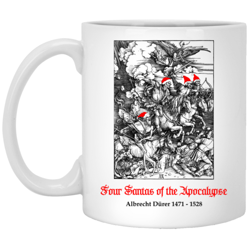 Four Santas Of The Apocalypse Albrecht D�rer 1471 1528 Mug Four Santas Of The Apocalypse Albrecht D�rer 1471 1528 Mug