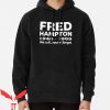 Fred Hampton Was Murdered Hoodie We Will Never Forget Hoodie