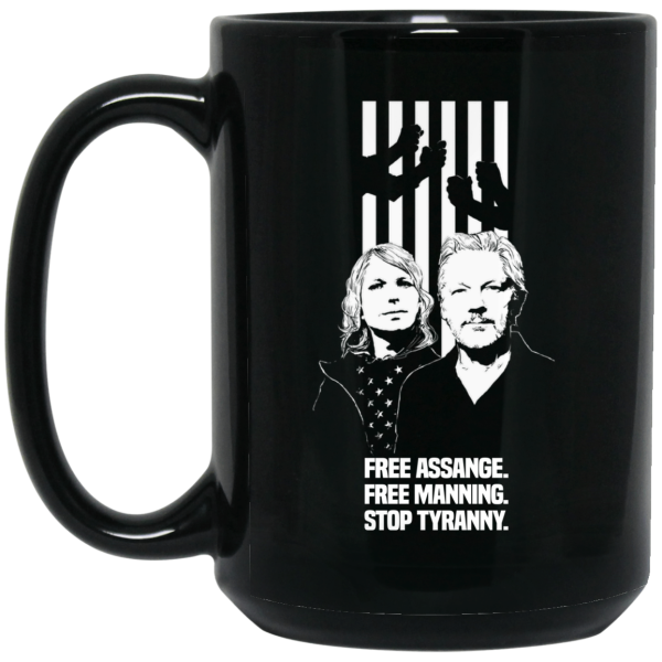 Free Assange. Free Manning. Stop Tyranny Mug