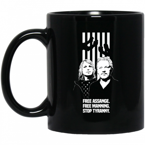 Free Assange. Free Manning. Stop Tyranny Mug Free Assange. Free Manning. Stop Tyranny Mug