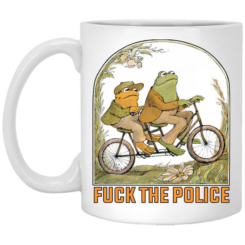 Frog And Toad Fuck The Police Mug Frog And Toad Fuck The Police Mug