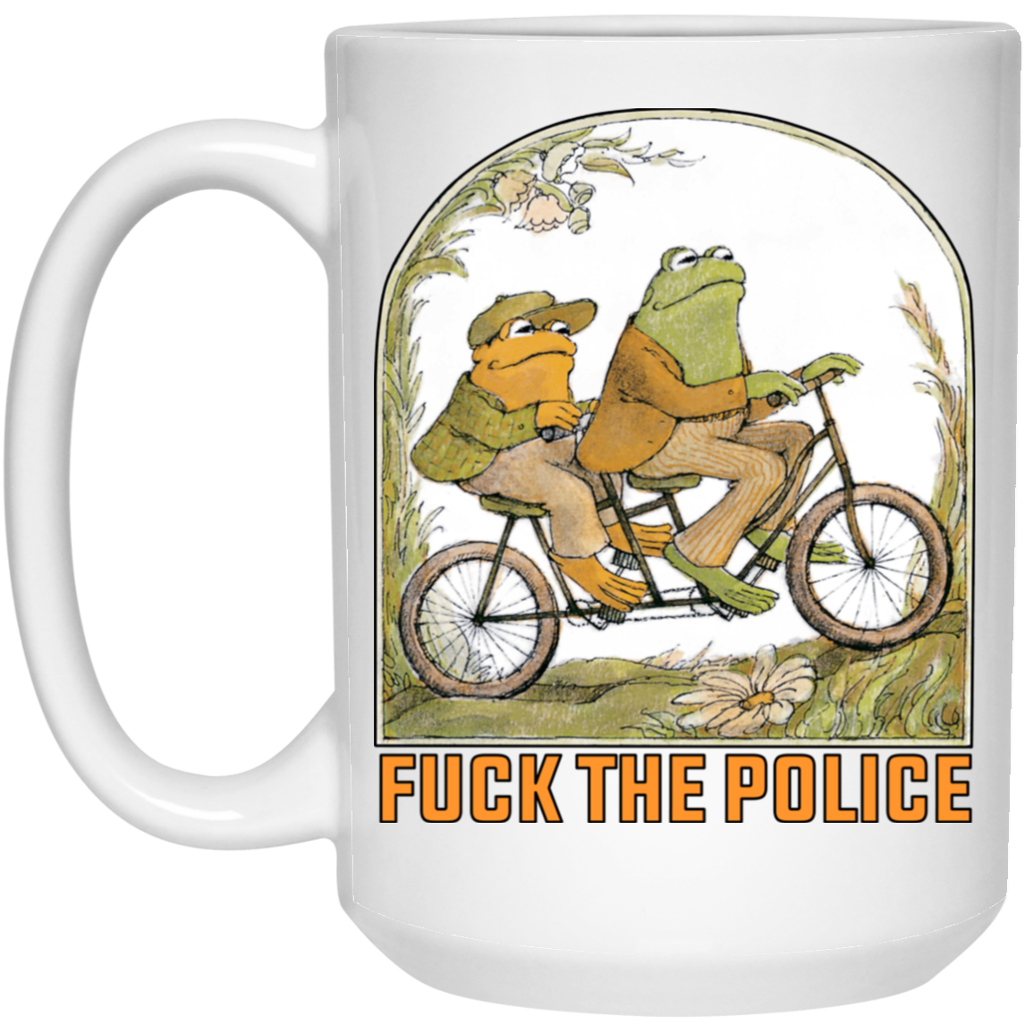 Frog And Toad Fuck The Police Mug Frog And Toad Fuck The Police Mug