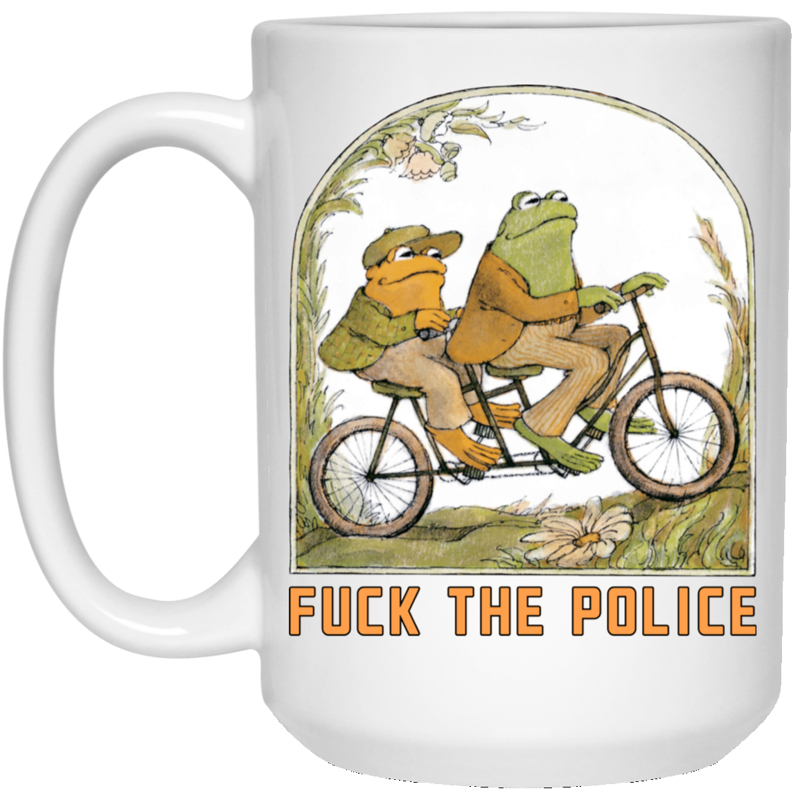 Frog And Toad Fuck The Police Mug Frog And Toad Fuck The Police Mug