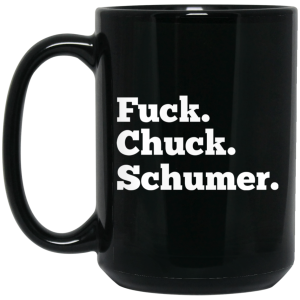 Fuck Chuck Schumer Mug