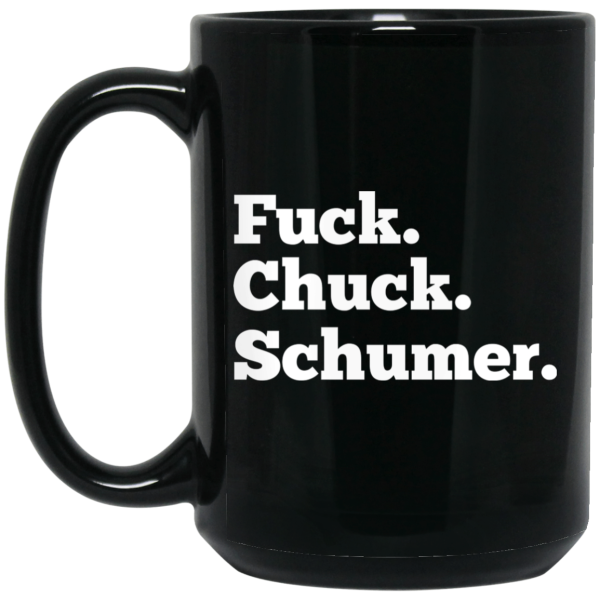 Fuck Chuck Schumer Mug