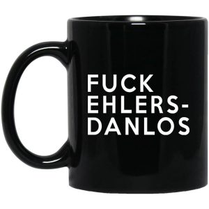 Fuck Ehlers- Danlos Mug