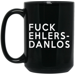Fuck Ehlers- Danlos Mug