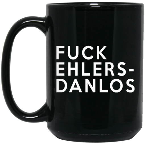 Fuck Ehlers- Danlos Mug Fuck Ehlers- Danlos Mug