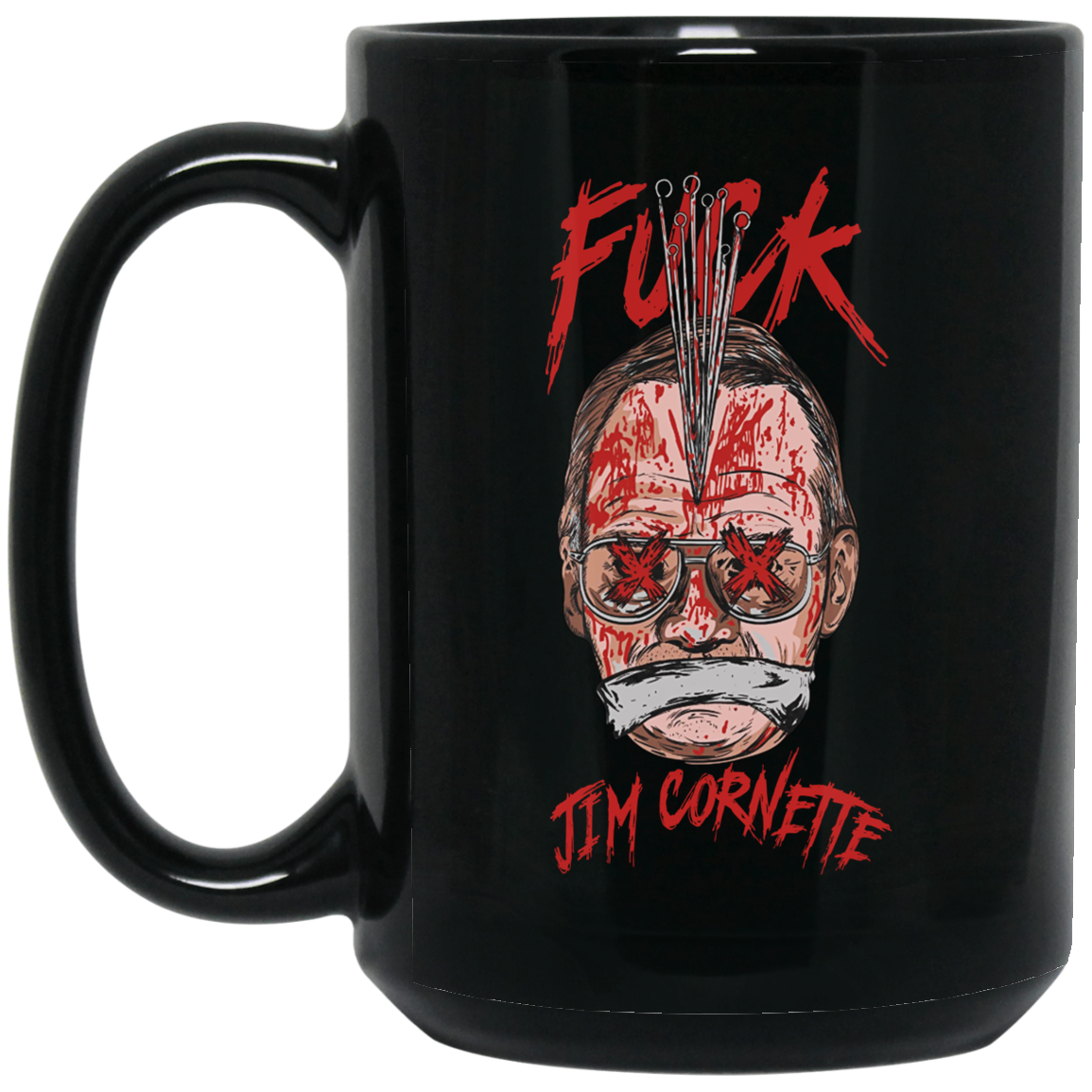 Fuck Jim Cornette Mug Fuck Jim Cornette Mug