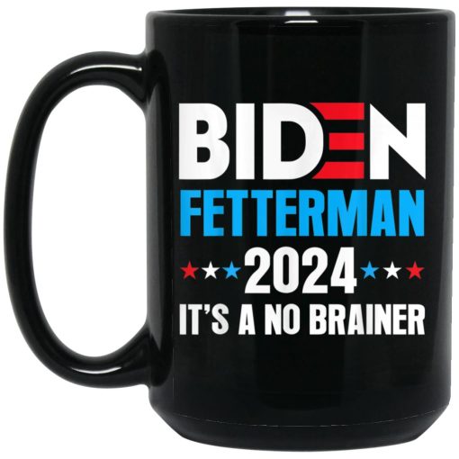 Funny Biden Fetterman 2024 It's a No Brainer Political Mug Funny Biden Fetterman 2024 It's a No Brainer Political Mug
