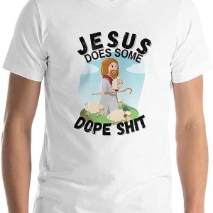 Funny Jesus T-shirt Jesus Does Some Dope Sht T-shirt