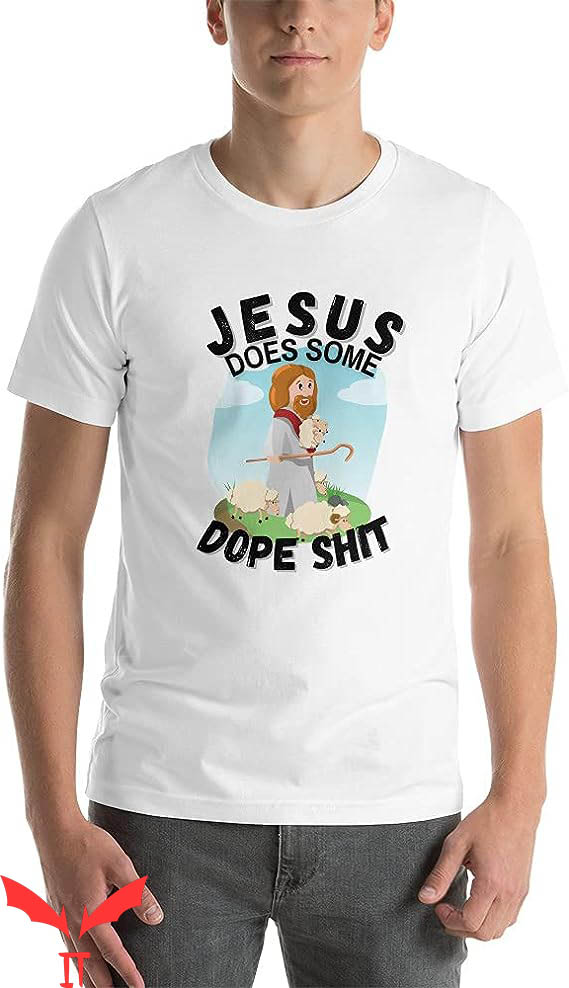 Funny Jesus T-shirt Jesus Does Some Dope Sht T-shirt Funny Jesus T-shirt Jesus Does Some Dope Sht T-shirt