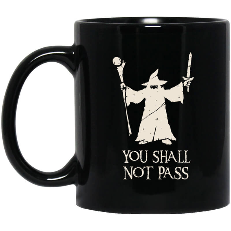 Gandalf You Shall Not Pass Mug Gandalf You Shall Not Pass Mug