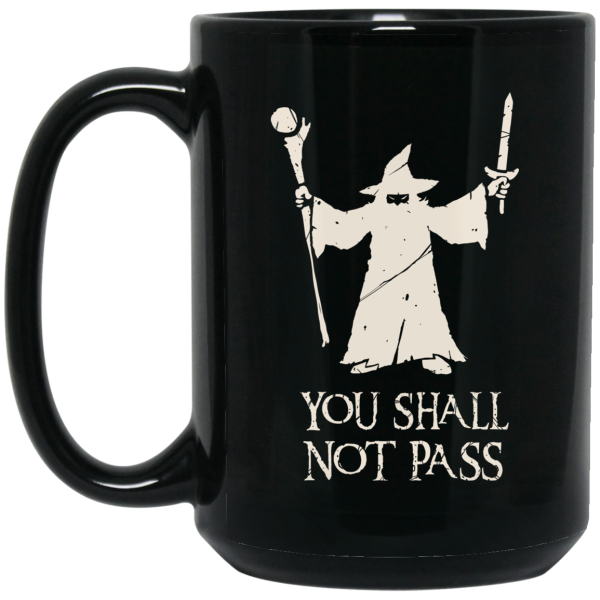 Gandalf You Shall Not Pass Mug