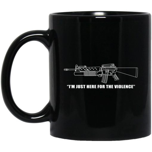 Garand Thumb I'm Just Here For The Violence Mug Garand Thumb I'm Just Here For The Violence Mug