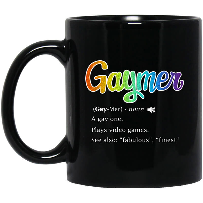 Gaymer Gaymer Noun A Gay One Plays Video Games Mug Gaymer Gaymer Noun A Gay One Plays Video Games Mug