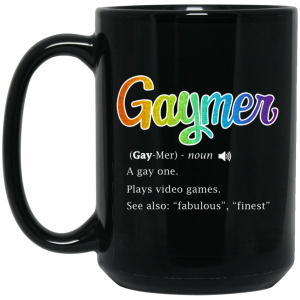 Gaymer Gaymer Noun A Gay One Plays Video Games Mug
