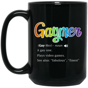 Gaymer Gaymer Noun A Gay One Plays Video Games Mug 4
