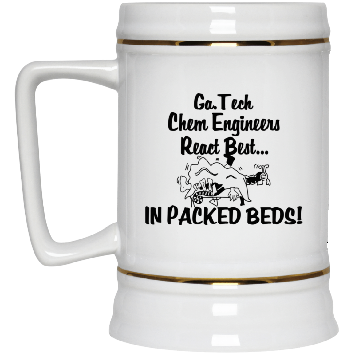 Georgia Tech Chem Engineers React Best In Packed Beds Mug Georgia Tech Chem Engineers React Best In Packed Beds Mug