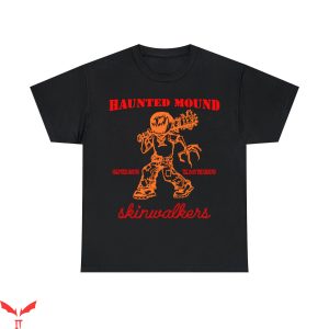 Ghost Mountain T-Shirt Sematary Haunted Mound Skinwalkers