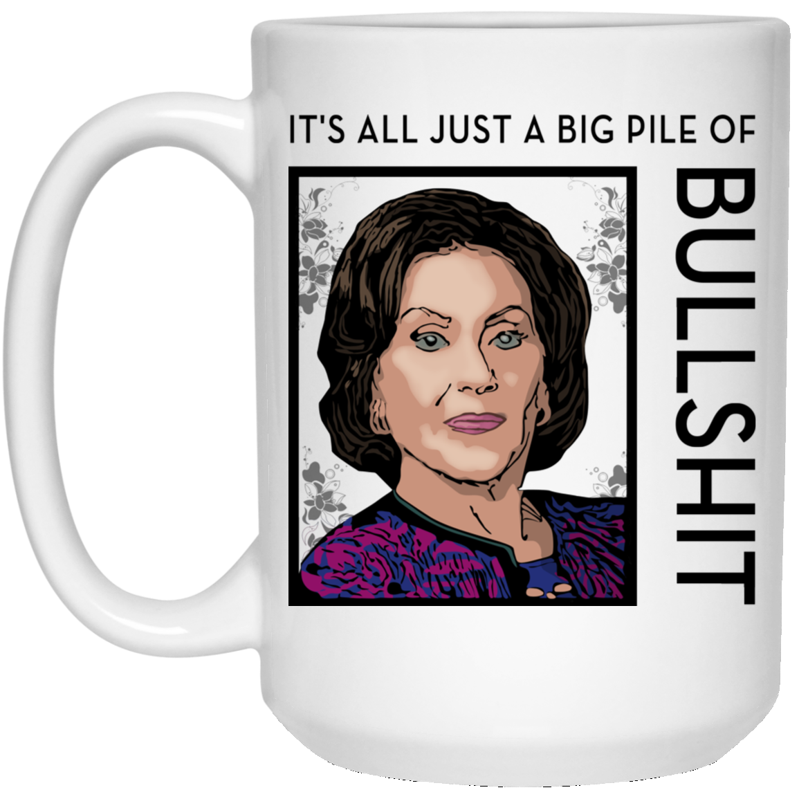 Gilmore Girls It’s All Just A Big Pile Of Bullshit Mug Gilmore Girls It’s All Just A Big Pile Of Bullshit Mug