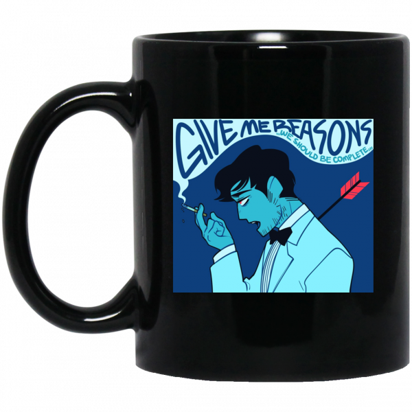 Give Me Reasons We Should Be Complete Black Mug Give Me Reasons We Should Be Complete Black Mug