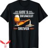 Gods Drunkest Driver T-Shirt Classic Drunk Drinking Driving