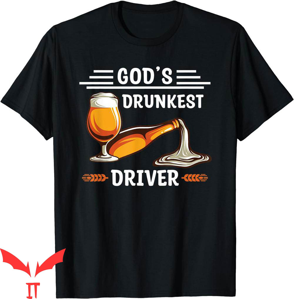 Gods Drunkest Driver T-Shirt Classic Drunk Drinking Driving Gods Drunkest Driver T-Shirt Classic Drunk Drinking Driving