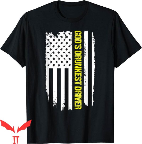 Gods Drunkest Driver T-Shirt Funny American Flag Classic