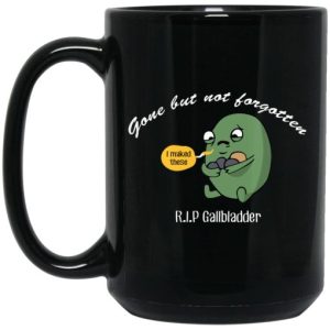 Gone But Not Forgotten RIP Gallbladder Mug 4