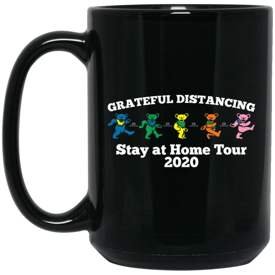Grateful Distancing Stay At Home Tour 2020 Mug Grateful Distancing Stay At Home Tour 2020 Mug
