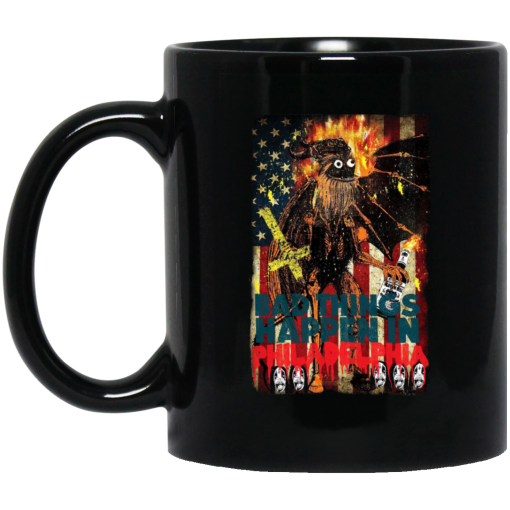 Gritty Bad Things Happen In Philadelphia Mug Gritty Bad Things Happen In Philadelphia Mug