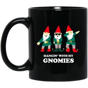 Hangin With My Gnomies Mug 3