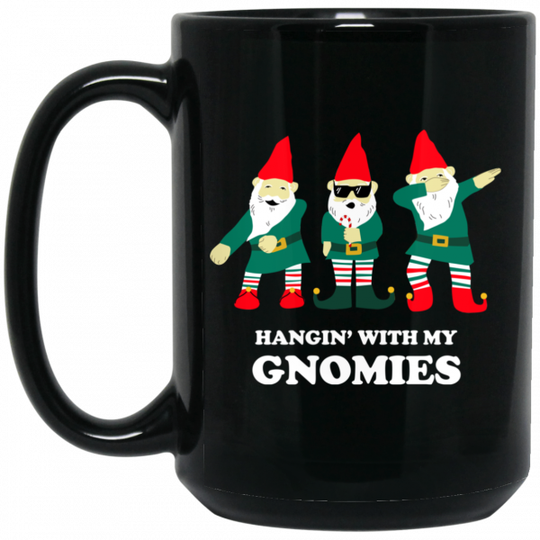Hangin' With My Gnomies Mug Hangin' With My Gnomies Mug