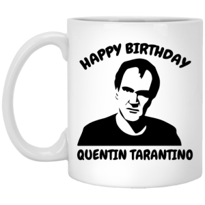 Happy Birthday Quentin Tarantino Mug 3