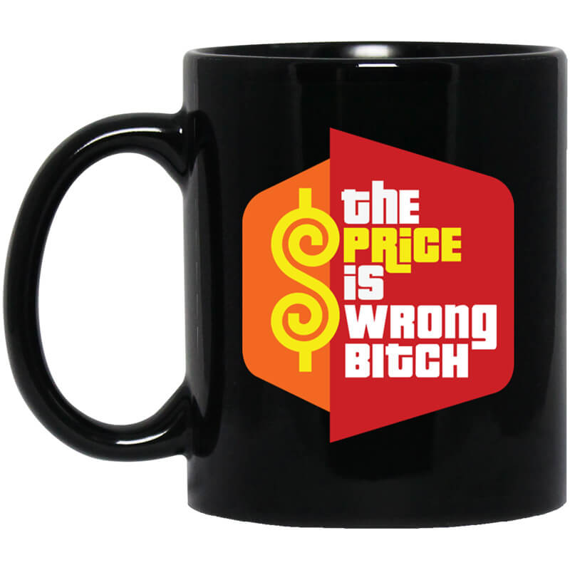Happy Gilmore The Price is Wrong Bitch Mug Happy Gilmore The Price is Wrong Bitch Mug