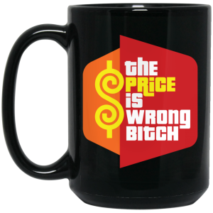 Happy Gilmore The Price is Wrong Bitch Mug