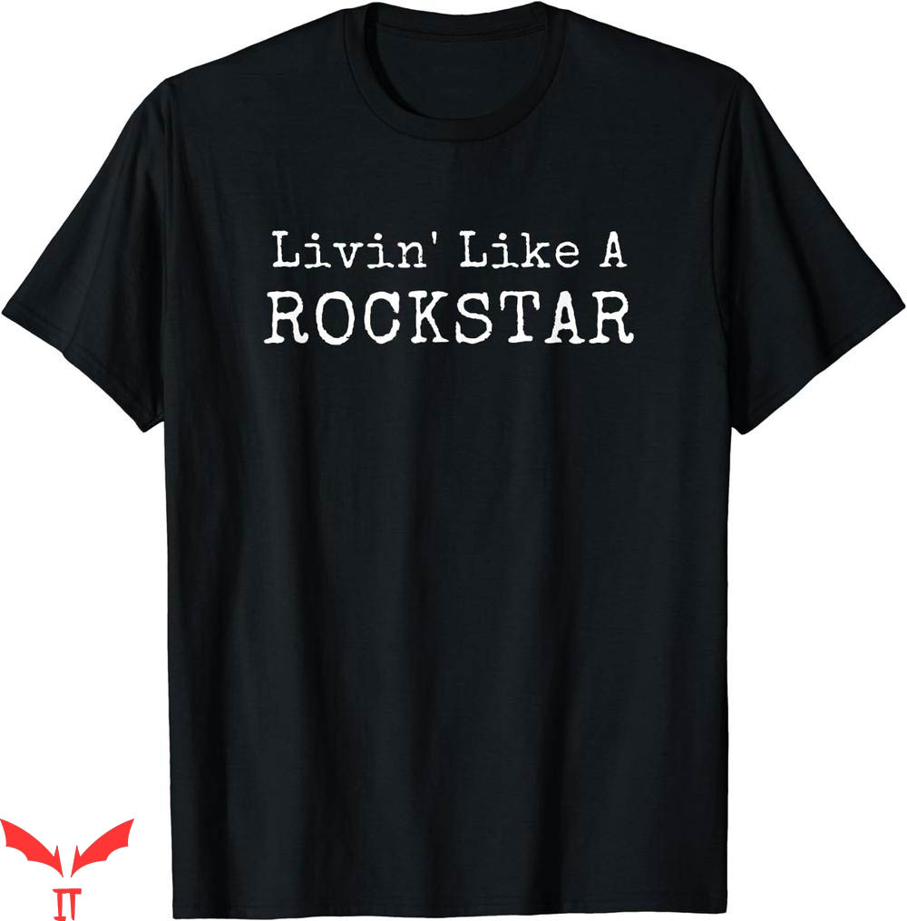Hard Livin T-shirt Livin Like A Rockstar T-shirt Hard Livin T-shirt Livin Like A Rockstar T-shirt