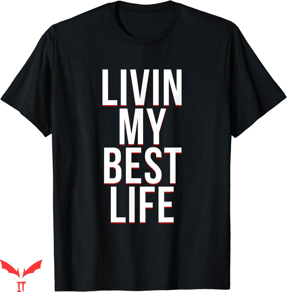 Hard Livin T-shirt Livin My Best Life T-shirt Hard Livin T-shirt Livin My Best Life T-shirt