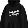 Hasta Muerte Hoodie Real Hasta Muerte