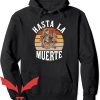 Hasta Muerte Hoodie Vintage Hasta Muerte