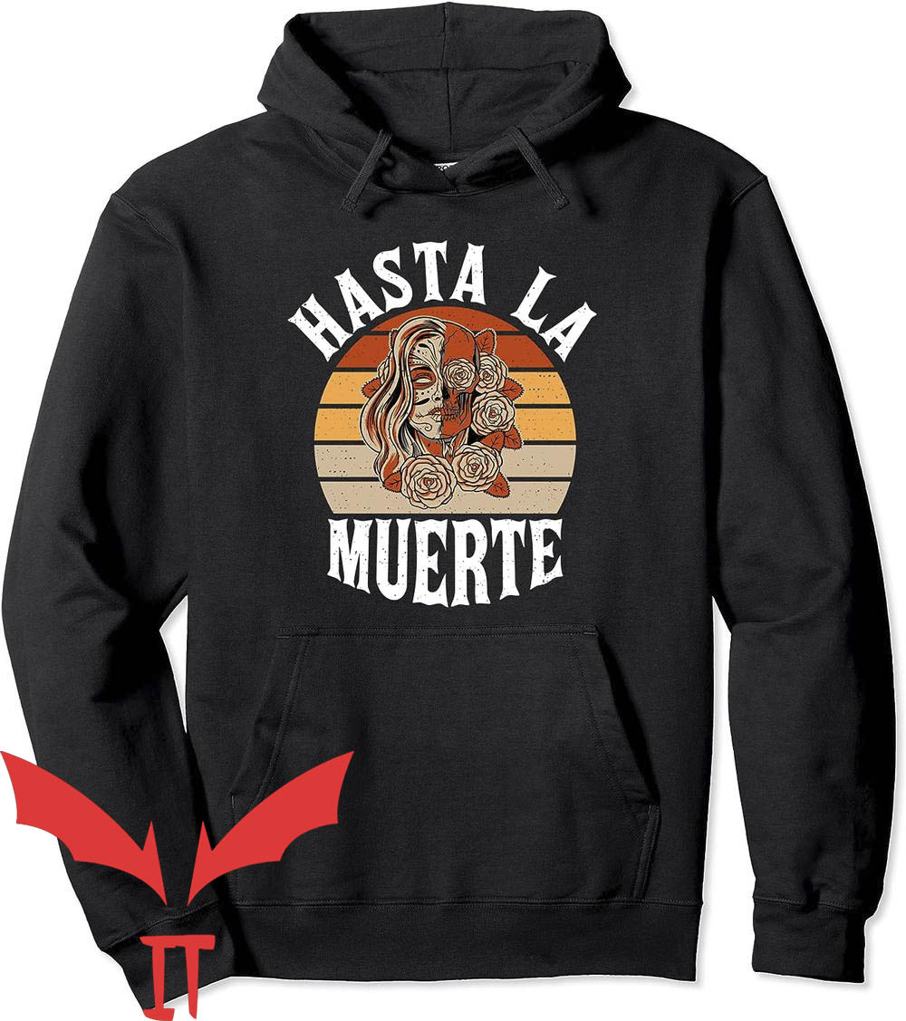 Hasta Muerte Hoodie Vintage Hasta Muerte Hasta Muerte Hoodie Vintage Hasta Muerte