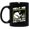 Help Me Stack Overflow You’re My Only Hope Mug
